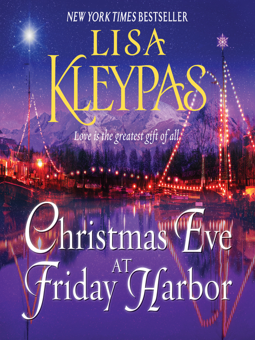Title details for Christmas Eve at Friday Harbor by Lisa Kleypas - Available